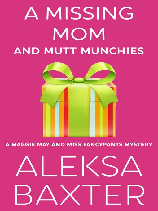 Cover image for A Missing Mom and Mutt Munchies